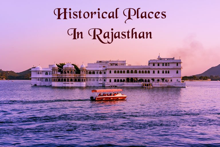 Top 10 famous Historical Places in Rajasthan